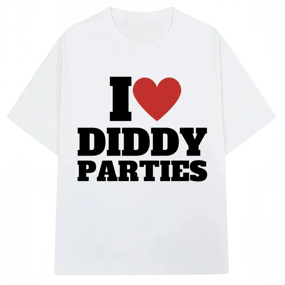 I Love Diddy Parties Funny Print T Shirt Novelty Creativity Fashion Men Women Short Sleeve Oversized O-Neck T-shirt Gifts